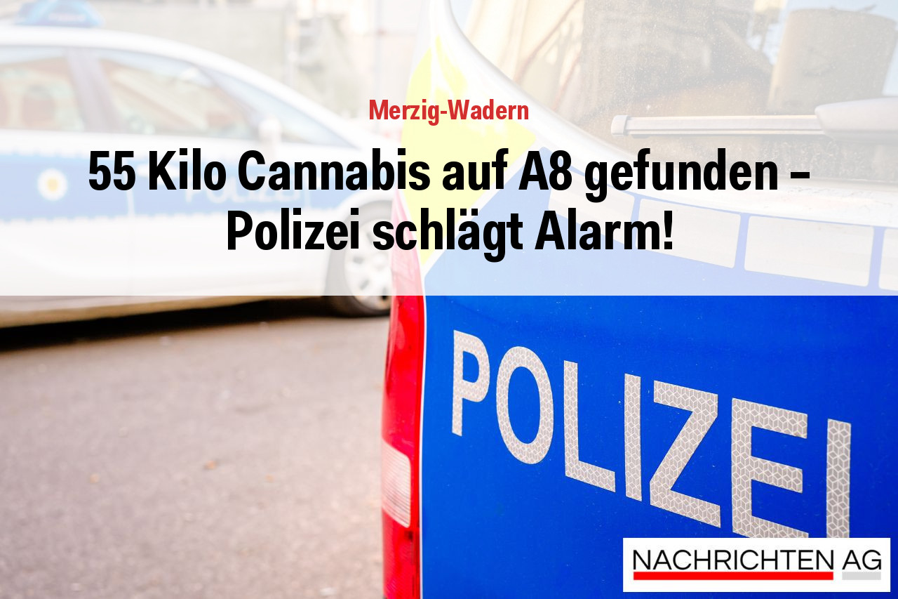 55 Kilo Cannabis auf A8 gefunden – Polizei schlägt Alarm!